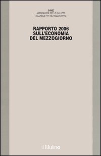 Rapporto Svimez 2006 sull'economia del Mezzogiorno