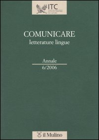 Comunicare letterature lingue (2006). Vol. 6