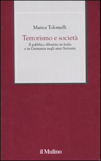 Terrorismo e società. Il pubblico dibattito in Italia e in Germania negli anni Settanta