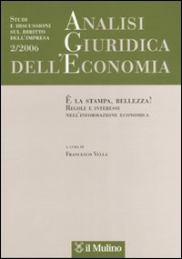 Analisi giuridica dell'economia. Vol. 2: È la stampa, bellezza! Regole e interessi nell'informazione economica