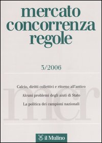 Mercato concorrenza regole (2006). Vol. 3