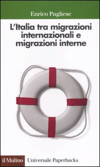 L'Italia tra migrazioni internazionali e migrazioni interne