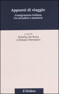 Appunti di viaggio. L'emigrazione italiana tra attualità e memoria