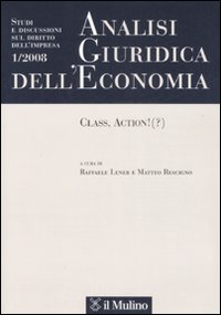 Analisi giuridica dell'economia (2008). Vol. 1: Class, action! (?)
