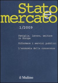 Stato e mercato. Quadrimestrale di analisi dei meccanismi e delle istituzioni sociali, politiche ed economiche (2009). Vol. 1