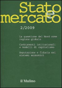 Stato e mercato. Quadrimestrale di analisi dei meccanismi e delle istituzioni sociali, politiche ed economiche (2009). Vol. 2