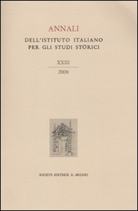 Annali dell'Istituto italiano per gli studi storici (2008). Vol. 23