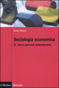 SOCIOLOGIA ECONOMICA - 9788815132413