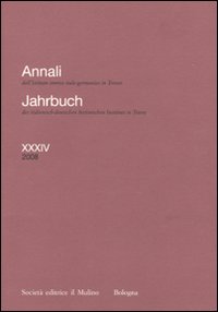 Annali dell'Istituto storico italo-germanico in Trento (2008). Ediz. italiana e tedesca. Vol. 34