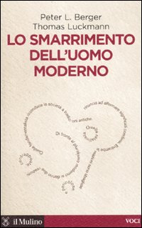 Lo smarrimento dell'uomo moderno