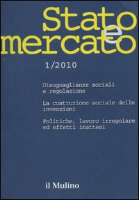 Stato e mercato. Quadrimestrale di analisi dei meccanismi e delle istituzioni sociali, politiche ed economiche (2010). Vol. 1