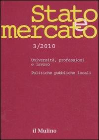 Stato e mercato. Quadrimestrale di analisi dei meccanismi e delle istituzioni sociali, politiche ed economiche (2010). Vol. 3