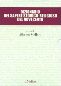 Dizionario del sapere storico-religioso del Novecento