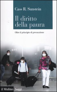 Il diritto della paura. Oltre il principio di precauzione