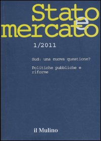 Stato e mercato. Quadrimestrale di analisi dei meccanismi e delle istituzioni sociali, politiche ed economiche (2011). Vol. 1