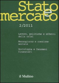 Stato e mercato. Quadrimestrale di analisi dei meccanismi e delle istituzioni sociali, politiche ed economiche (2011). Vol. 2