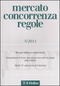 Mercato concorrenza regole (2011). Vol. 3