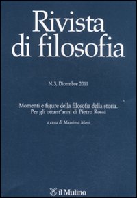 Rivista di filosofia (2011). Vol. 3: Momenti e figure della filosofia della storia. Per gli ottant'anni di Pietro Rossi.