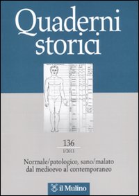 Quaderni storici (2011). Vol. 1: Normale/patologico, sano/malato dal medioevo al contemporaneo