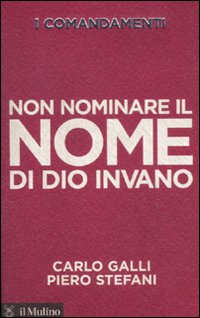 I comandamenti. Non nominare il nome di Dio invano