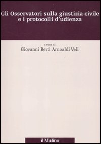 Gli Osservatori sulla giustizia civile e i protocolli d'udienza