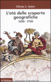 L'età delle scoperte geografiche 1500-1700