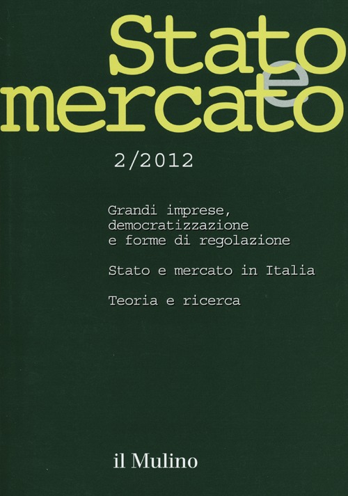Stato e mercato. Quadrimestrale di analisi dei meccanismi e delle istituzioni sociali, politiche ed economiche (2012). Vol. 2
