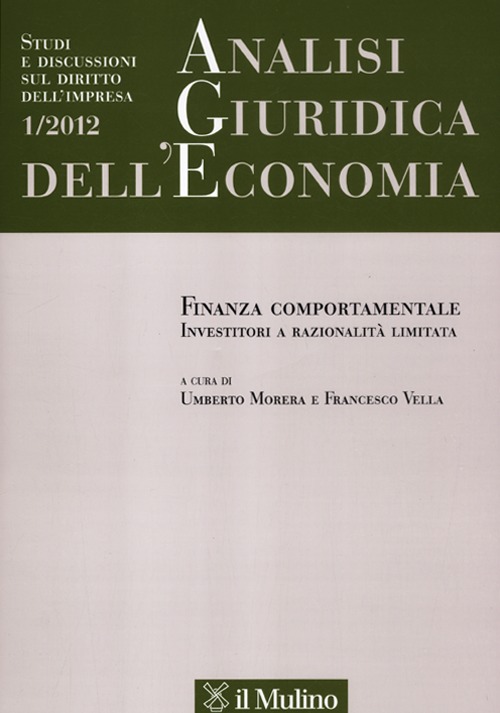 Analisi giuridica dell'economia (2012). Vol. 1: Finanza comportamentale. Investitori a razionalità limitata