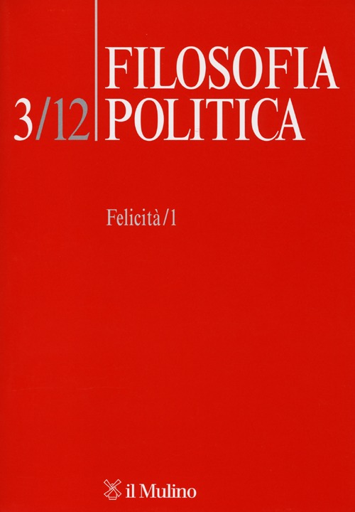 Filosofia politica (2012). Vol. 3: Felicità