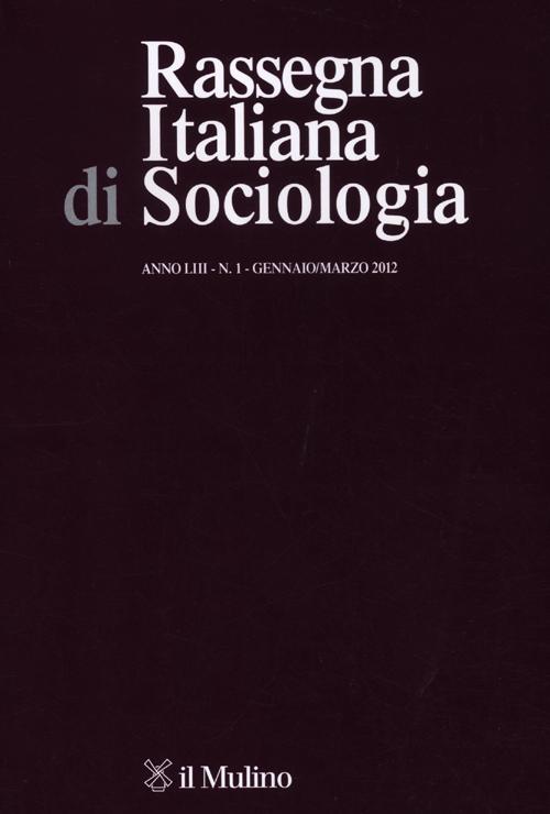 Rassegna italiana di sociologia (2012). Vol. 1
