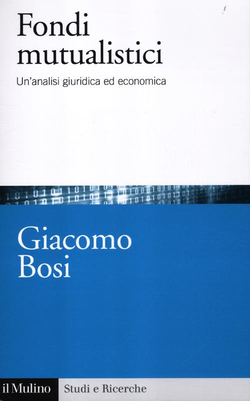 I fondi mutualistici. Un'analisi giuridica ed economica