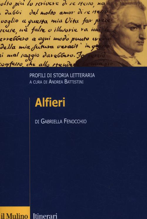 Alfieri. Profili di storia letteraria