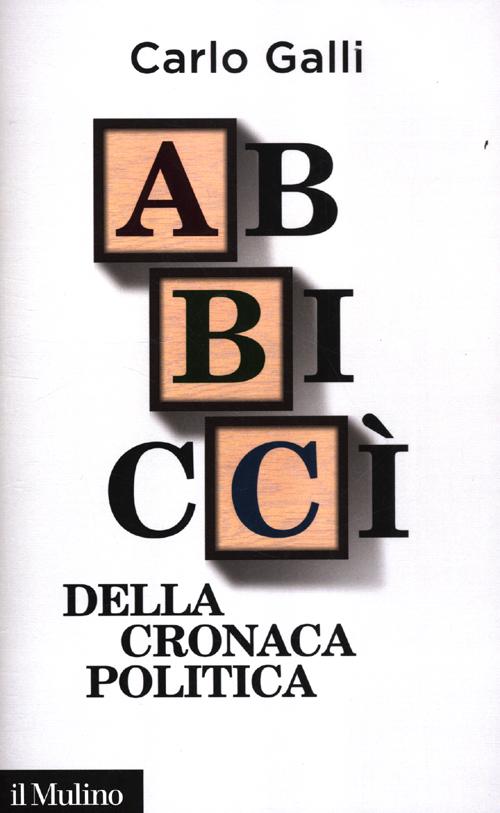 Abbiccì della cronaca politica