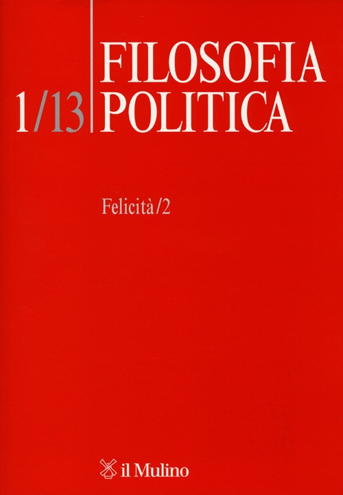 Filosofia politica (2013). Vol. 1: Felicità