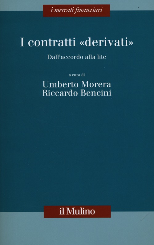 I contratti «derivati». Dall'accordo alla lite