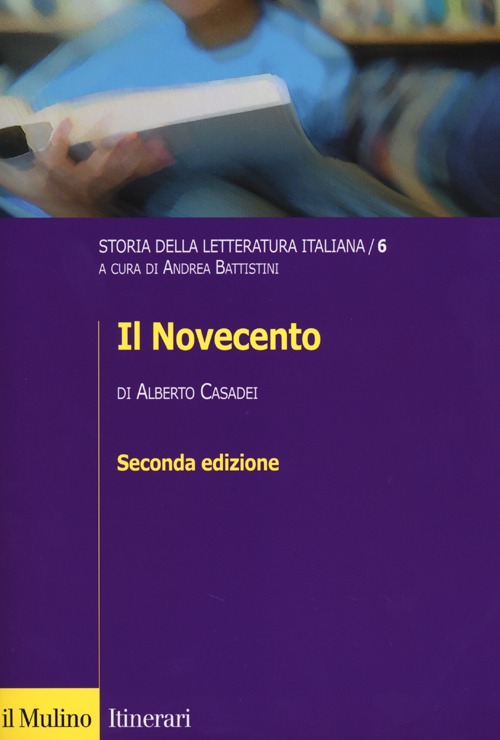 Storia della letteratura italiana. Vol. 6: Il Novecento
