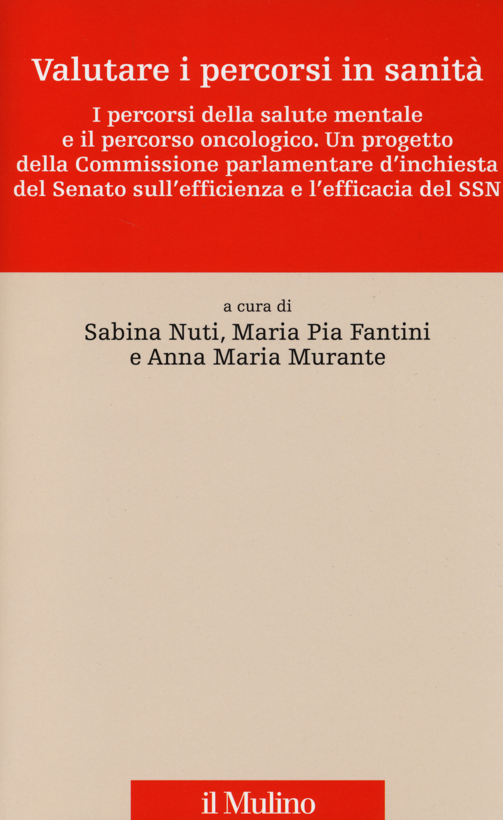 VALUTARE I PERCORSI IN SANITÀ. I PERCORSI DELLA SALUTE MENTALE E IL PERCORSO ONCOLOGICO. UN PROGETTO DELLA COMMISSIONE PARLAMENTARE D'INCHIESTA DEL SENATO... - 9788815246455