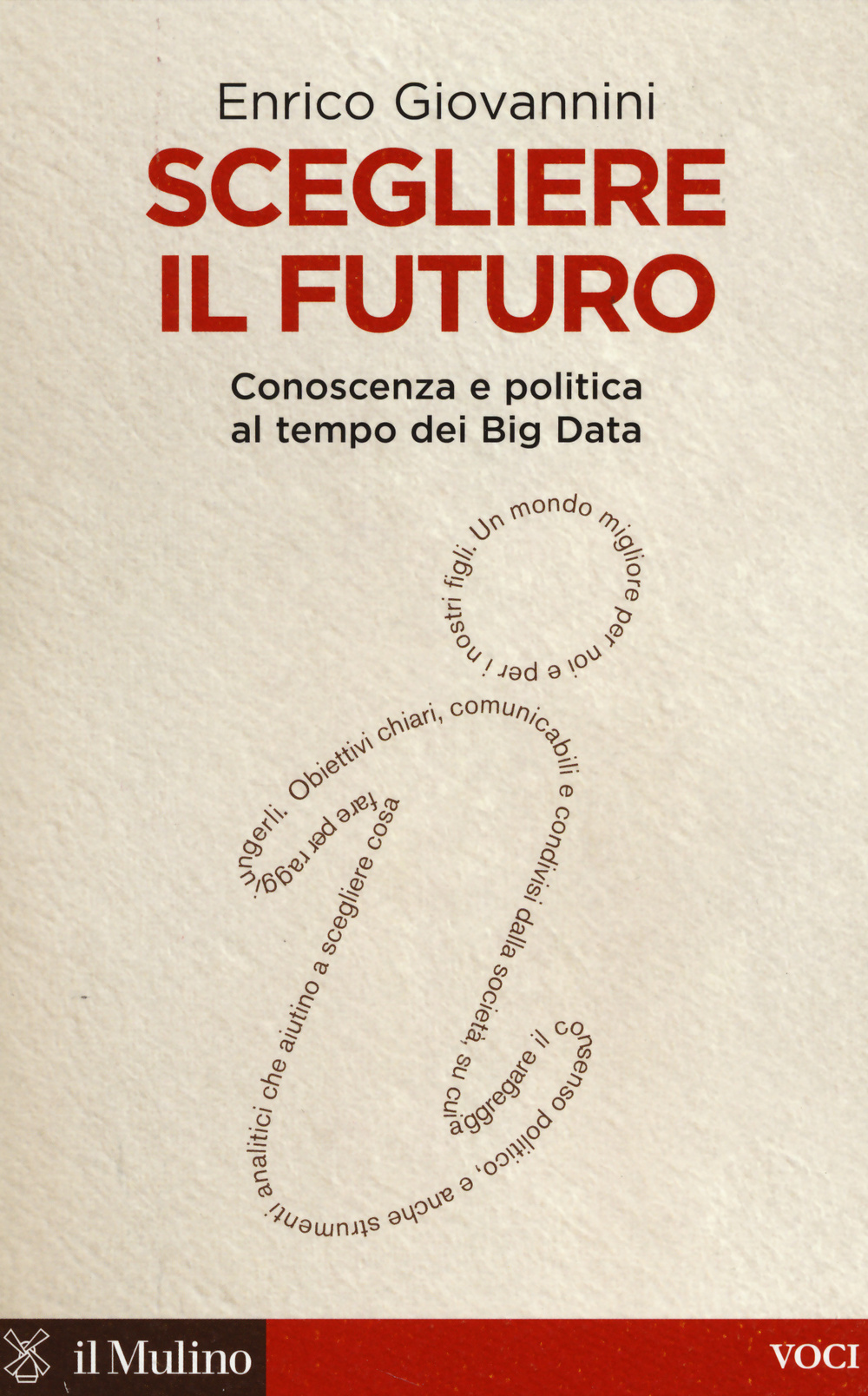 Scegliere il futuro. Conoscenza e politica al tempo dei Big Data