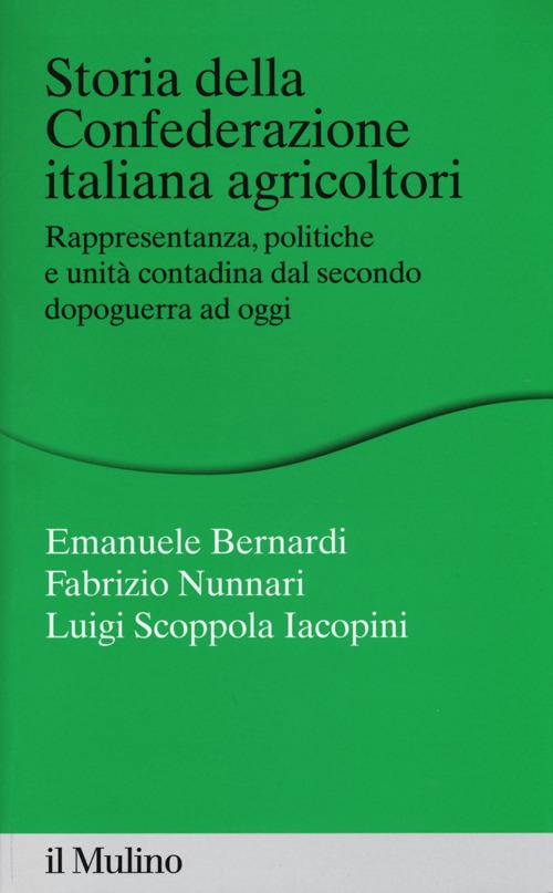 Storia della Confederazione Italiana Agricoltori. Rappresentanza, politiche e unità contadina dal secondo dopoguerra ad oggi