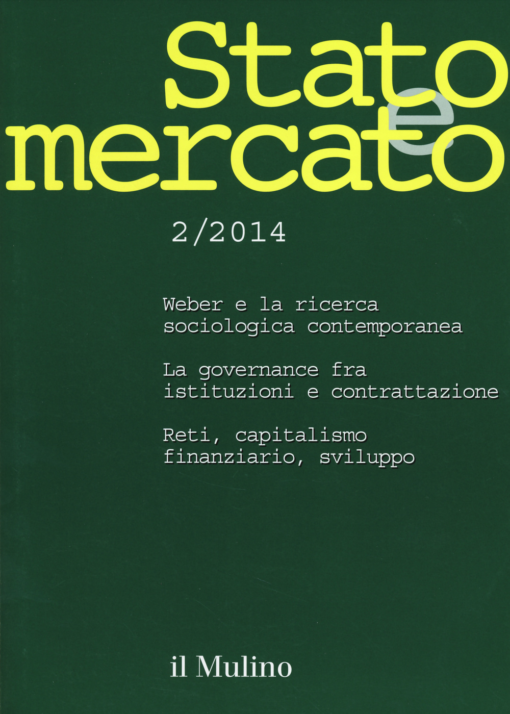 Stato e mercato. Quadrimestrale di analisi dei meccanismi e delle istituzioni sociali, politiche ed economiche (2014). Vol. 2