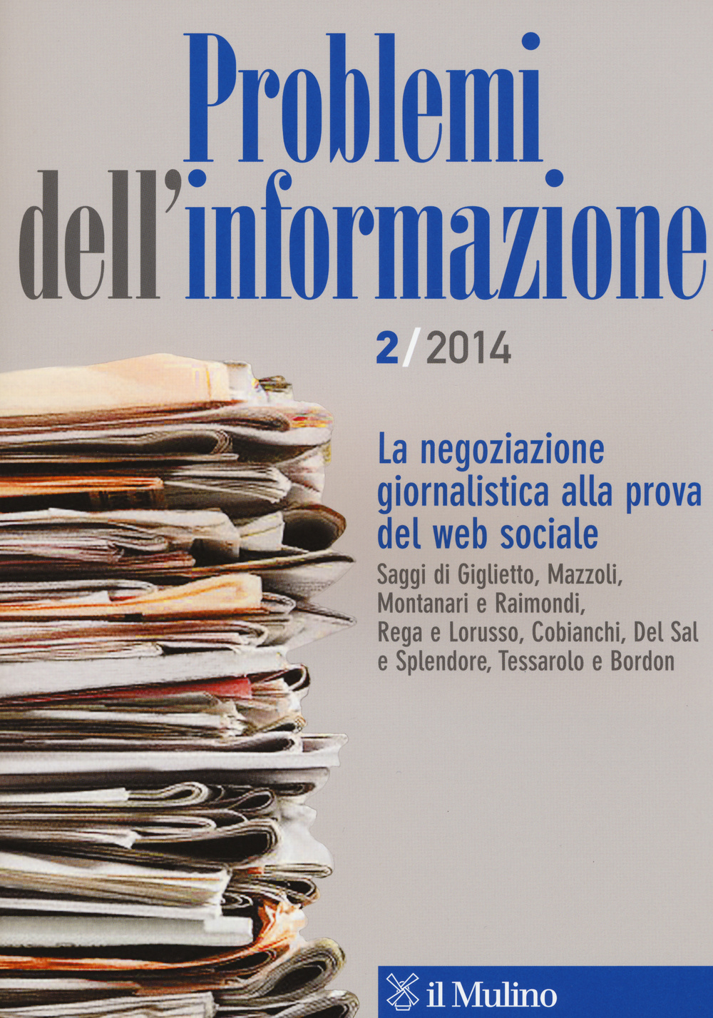 Problemi dell'informazione (2014). Vol. 2: La negoziazione giornalistica alla prova del web sociale