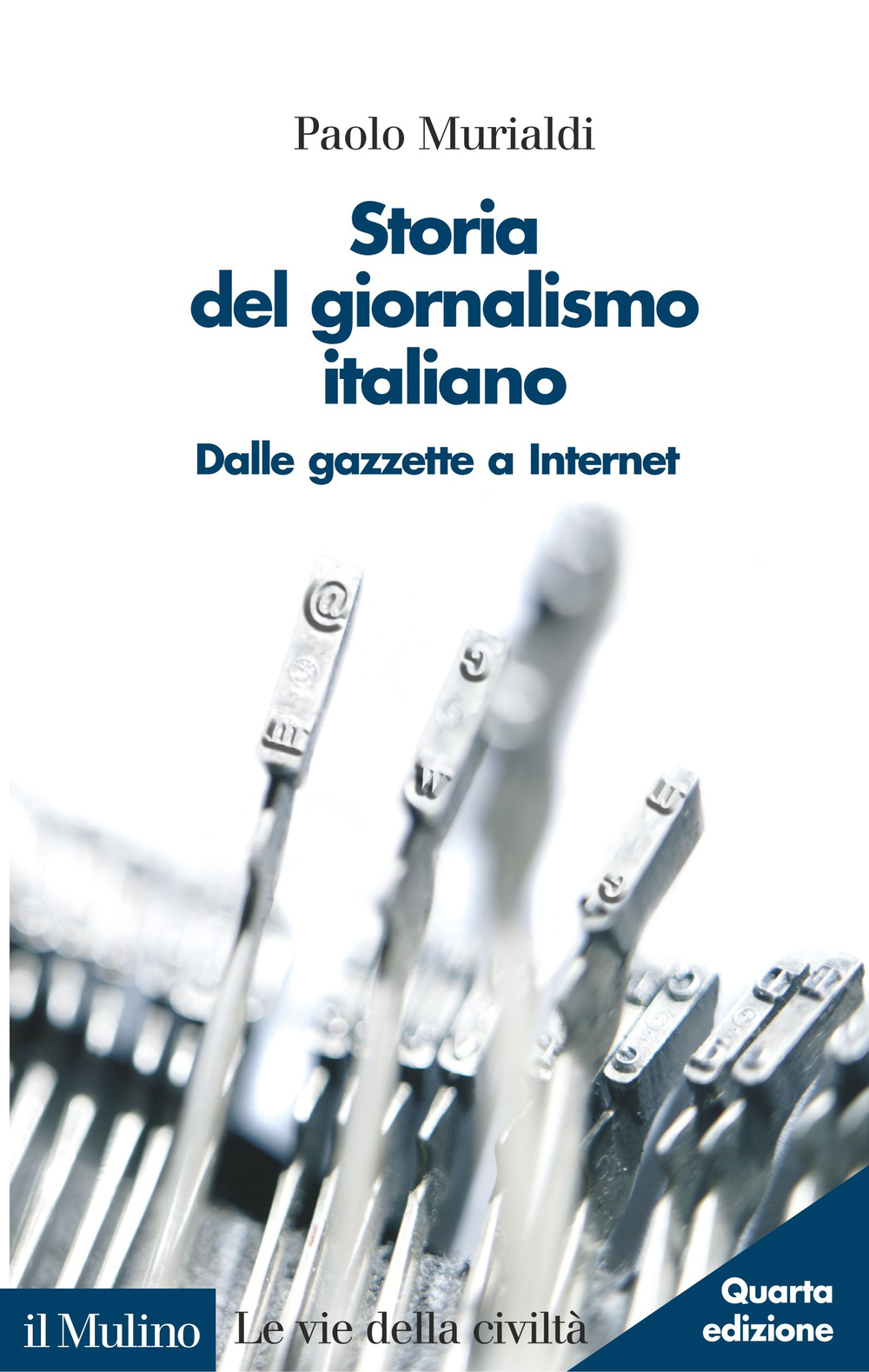 Storia del giornalismo italiano. Dalle gazzette a internet