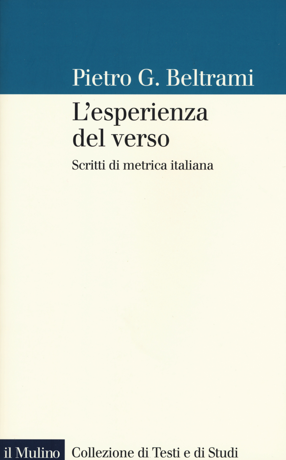 L'esperienza del verso. Scritti di metrica italiana