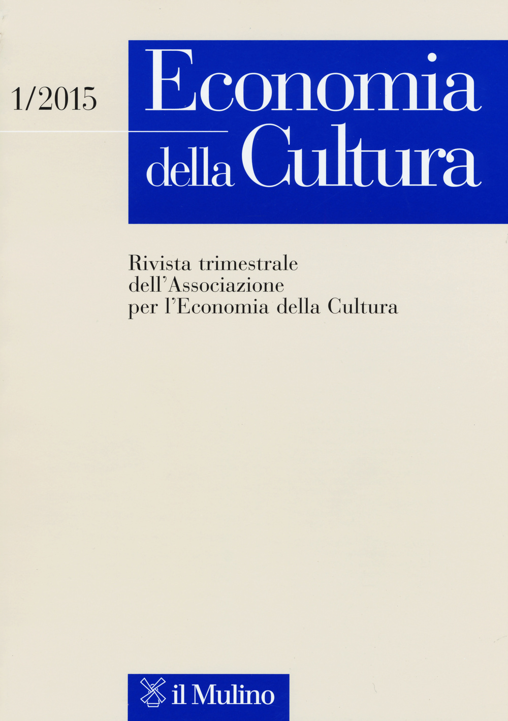 Economia della cultura (2015). Vol. 1