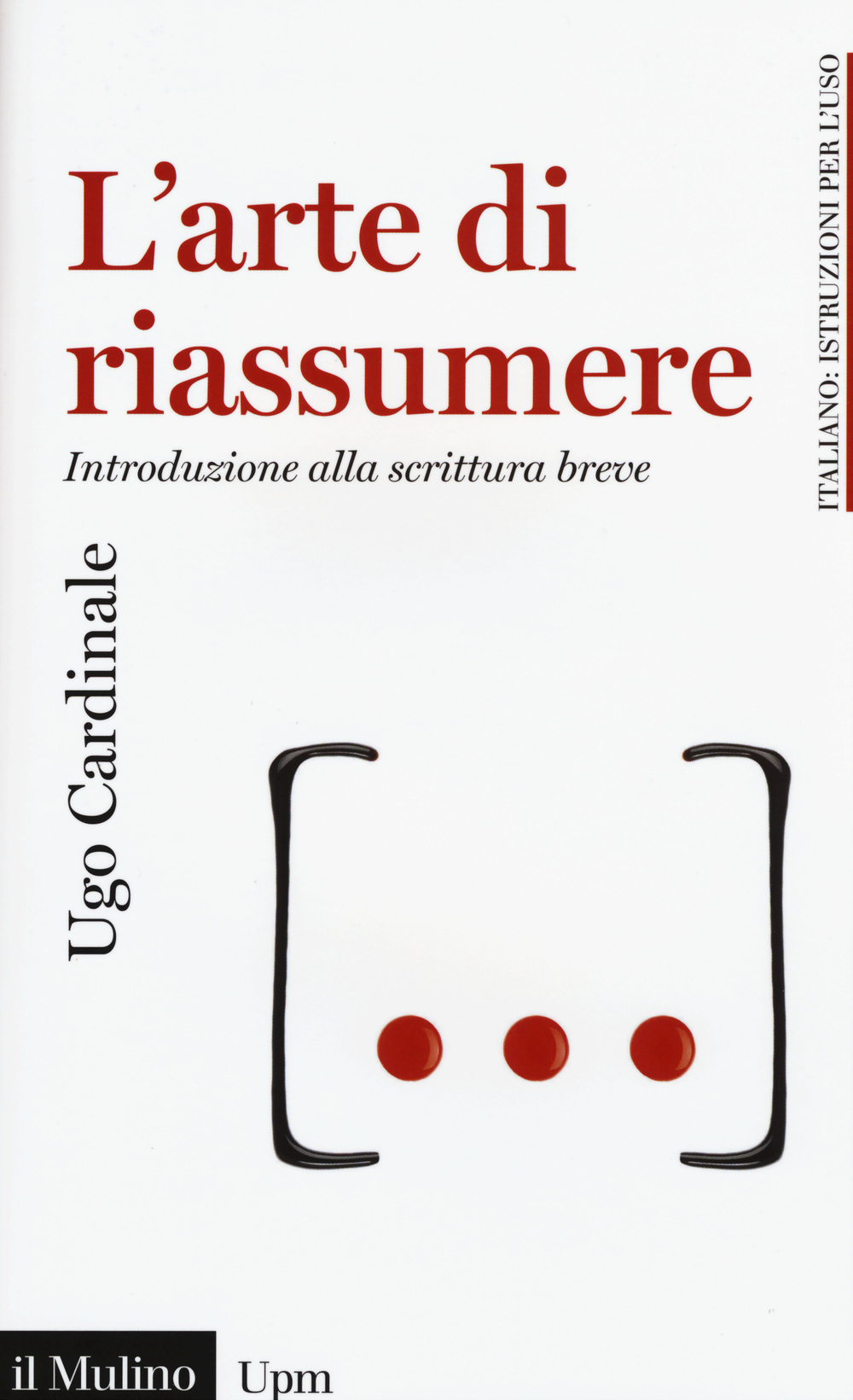 L'arte di riassumere. Introduzione alla scrittura breve