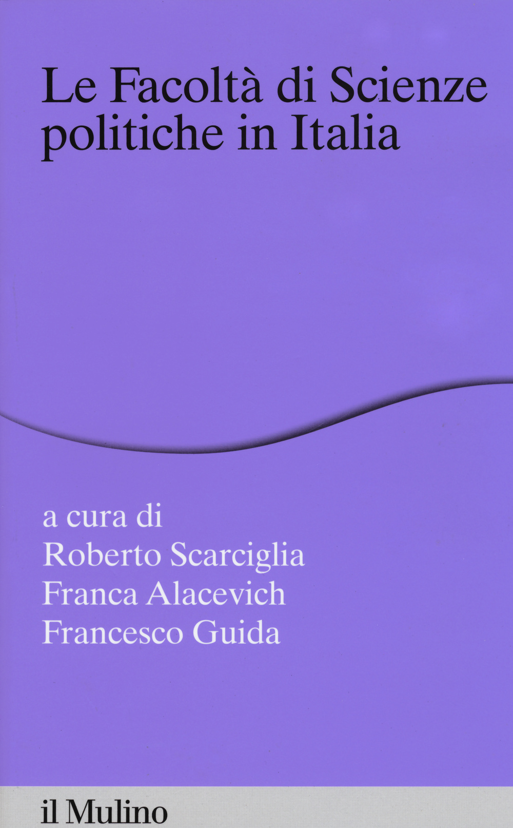 FACOLTÀ DI SCIENZE POLITICHE IN ITALIA (LE) - 9788815257574