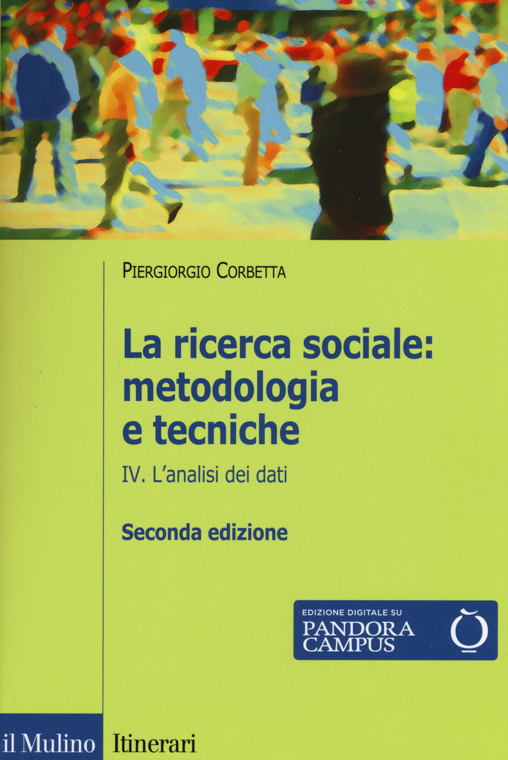 La ricerca sociale: metodologia e tecniche. Con e-book. Vol. 4: L'analisi dei dati