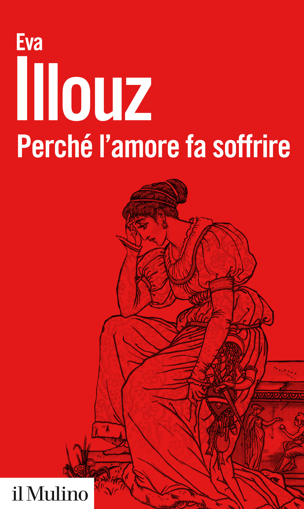 PERCHÉ L'AMORE FA SOFFRIRE - 9788815259554
