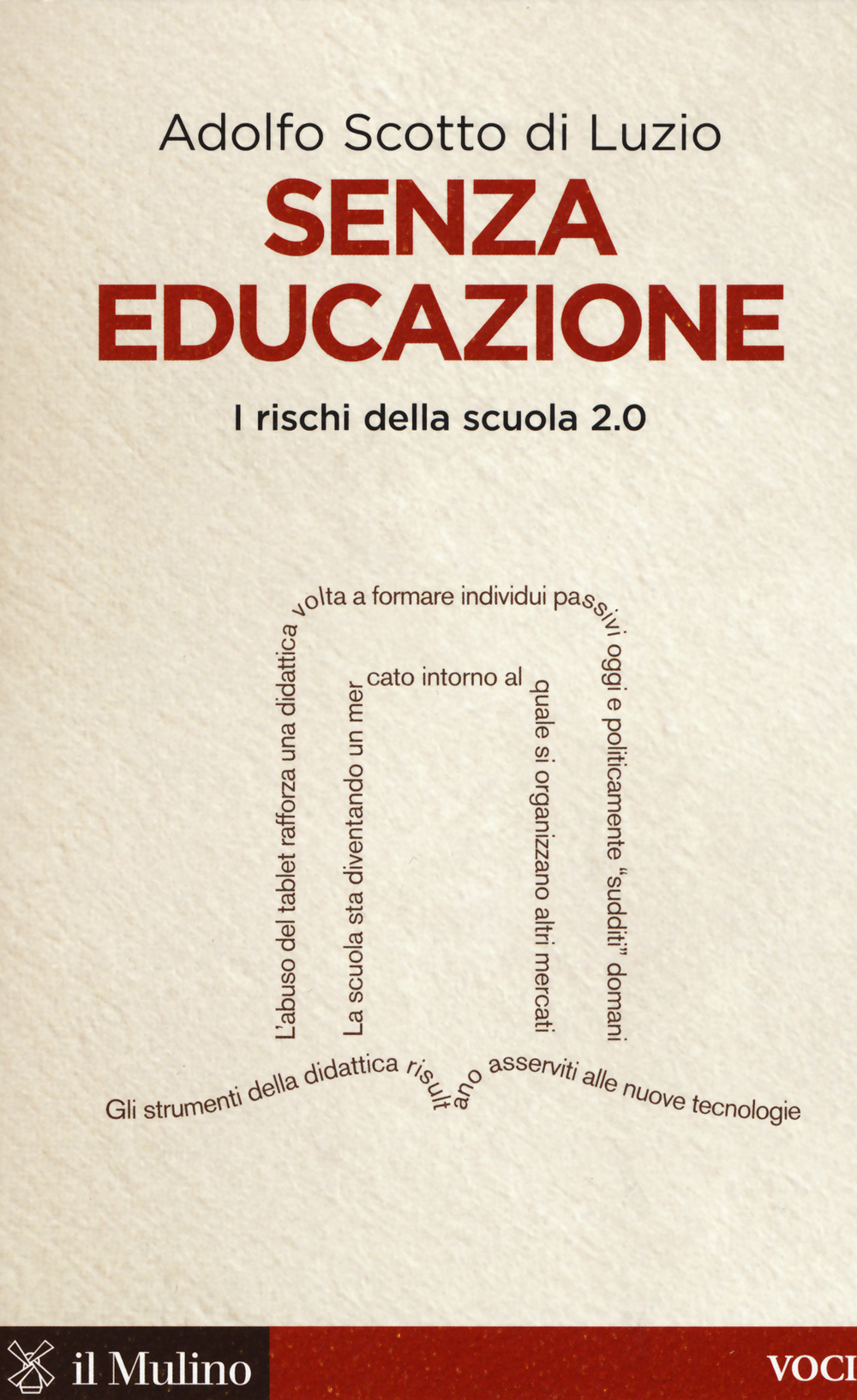 Senza educazione. I rischi della scuola 2.0