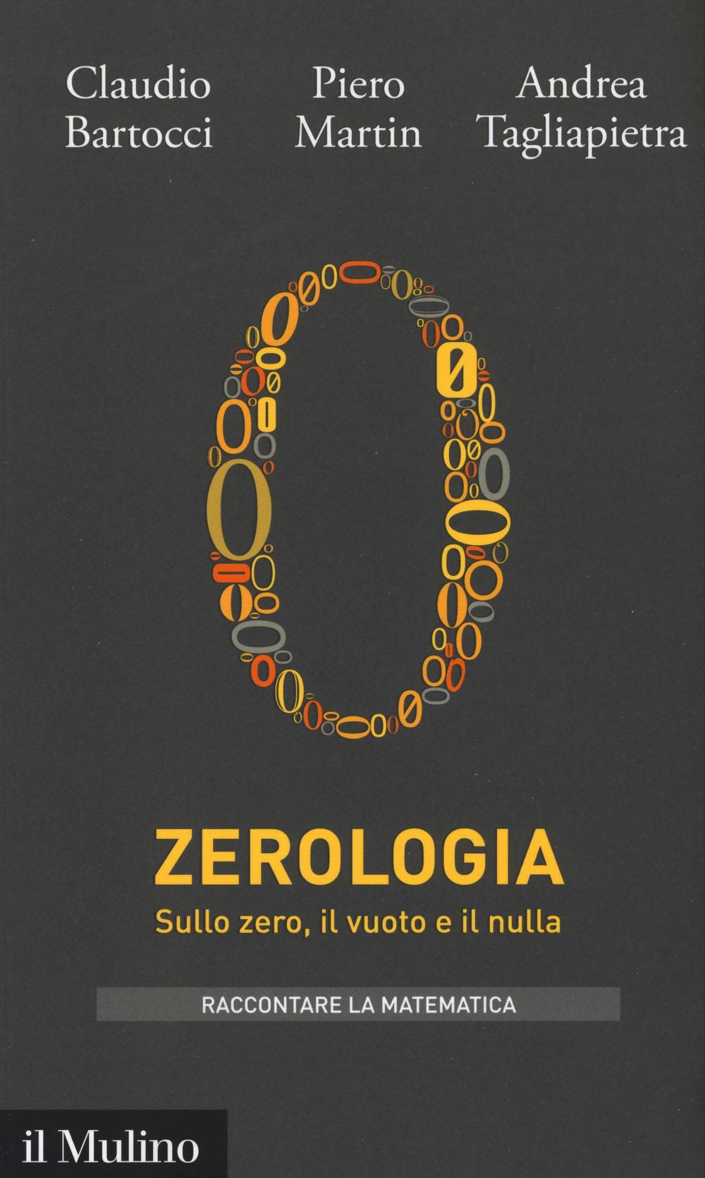 Zerologia. Sullo zero, il vuoto e il nulla